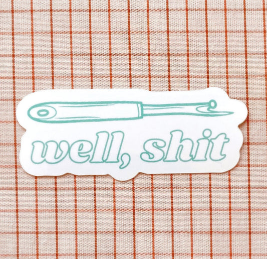 WHIPSTITCH HANDMADE | Well, Sh*t Sticker Green